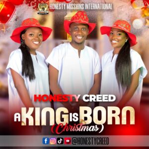 Honesty Creed - A KING IS BORN (CHRISTMAS)